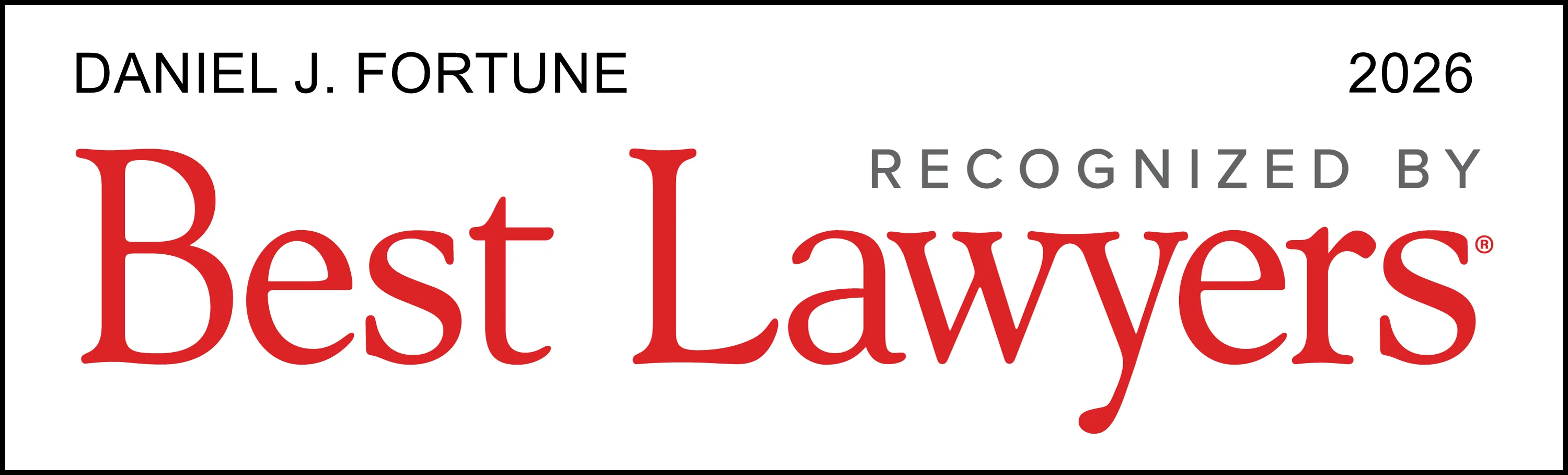 Daniel Fortune included in The Best Lawyers in America 2026